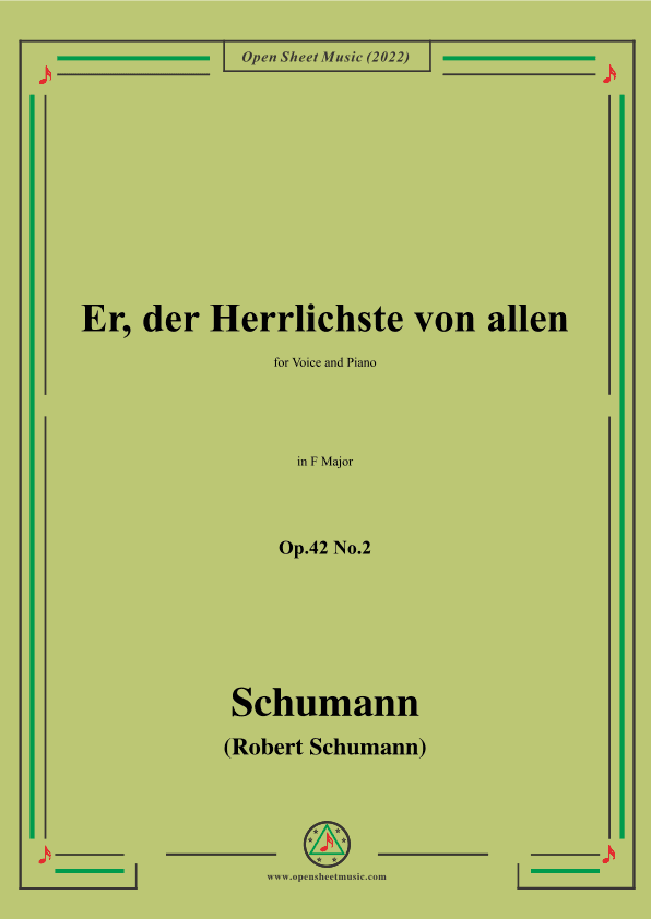 Schumann-Er,der Herrlichste von allen,Op.42 No.2,in F Major (arr. OSM Press)