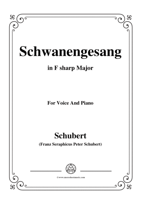 Schubert-Schwanengesang,Op.23 No.3,in F sharp Major,for Voice&Piano (arr. MSM)