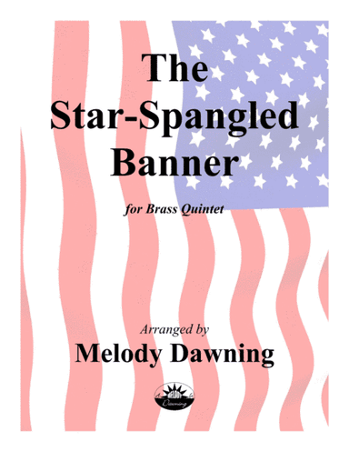 The Star-Spangled Banner (US National Anthem) for Brass Quintet (arr. Melody Dawning)