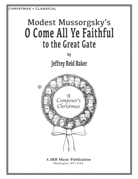 Mussorgsky's "O Come All Ye Faithful To The Great Gate"