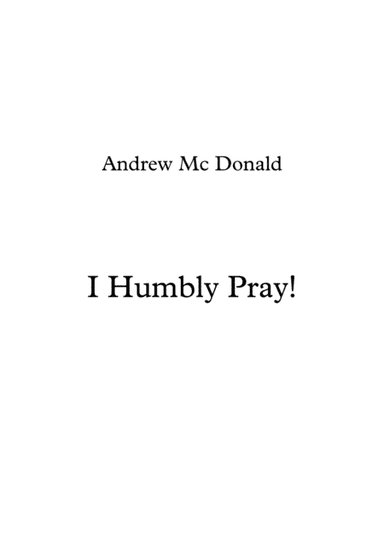 I Humbly Pray