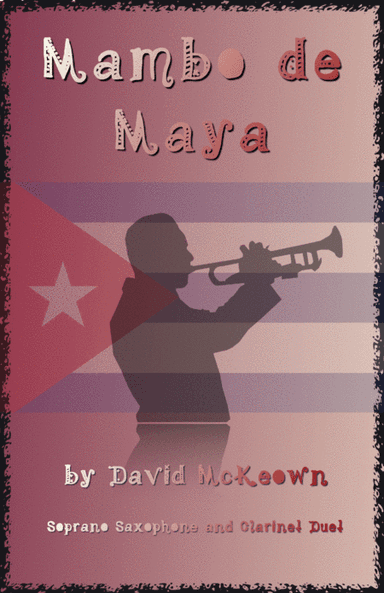 Mambo de Maya, for Soprano Saxophone and Clarinet Duet