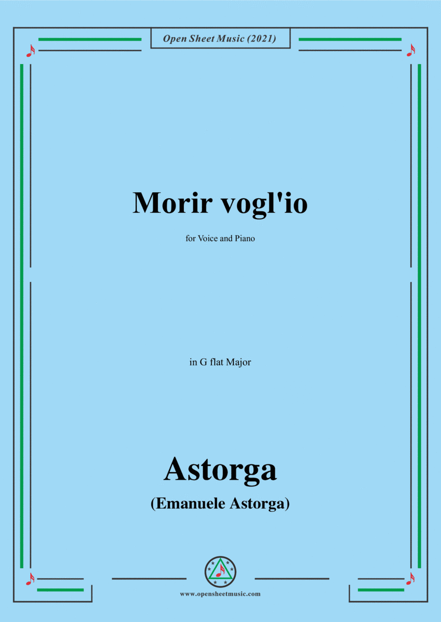 Astorga-Morir voglio,in G flat Major,for Voice and Piano (arr. Open Cloud)