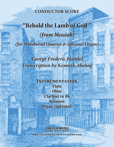 Handel - Behold the Lamb of God (from Messiah) (for Woodwind Quartet & optional Organ) (arr. Kenneth Abeling)