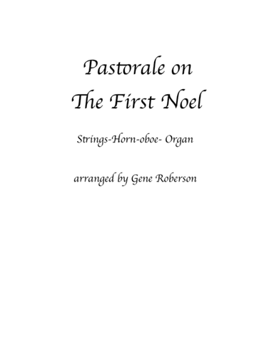 Pastorale on The First Noel for Str-Hn-Oboe- Organ (arr. Gene Roberson)