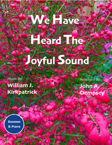 We Have Heard the Joyful Sound (Jesus Saves): Bassoon and Piano (arr. John A. Dempsey)