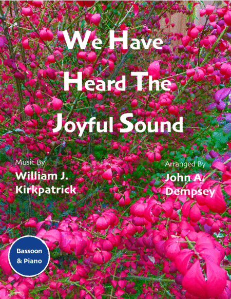 We Have Heard the Joyful Sound (Jesus Saves): Bassoon and Piano (arr. John A. Dempsey)
