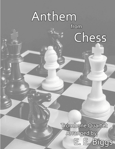 Anthem (from Chess) (arr. E. E. Biggs)