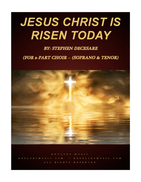 Jesus Christ Is Risen Today (for 2-part choir - (Soprano and Tenor) (arr. Stephen DeCesare)