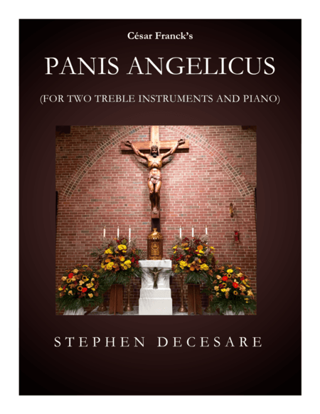 Panis Angelicus (for Two Treble Instruments and Piano) (arr. Stephen DeCesare)