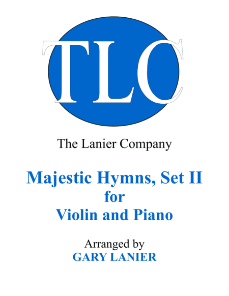 MAJESTIC HYMNS, SET II (Duets for Violin & Piano) (arr. Gary Lanier)