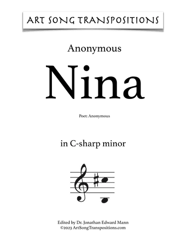 ANONYMOUS: Nina (transposed to C-sharp minor, C minor, and B minor) (arr. ArtSongTranspositions.com)