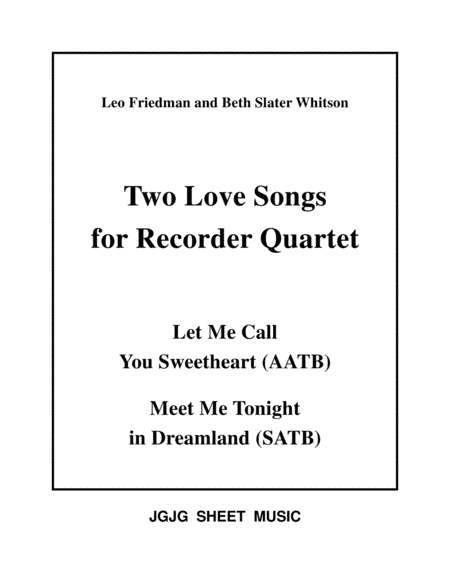 Sweetheart and Dreamland for Recorder Quartet (arr. James Grush)
