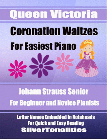 Queen Victoria’s Coronation Waltzes for Easiest Piano (arr. SilverTonalities)