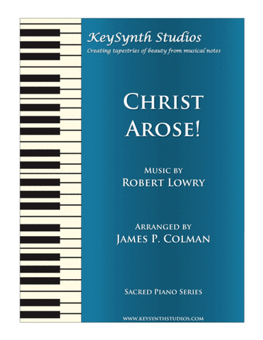 Christ Arose! (arr. James P. Colman)