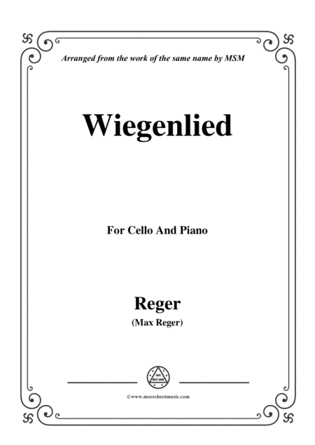 Reger-Wiegenlied,for Cello and Piano (arr. MSM)