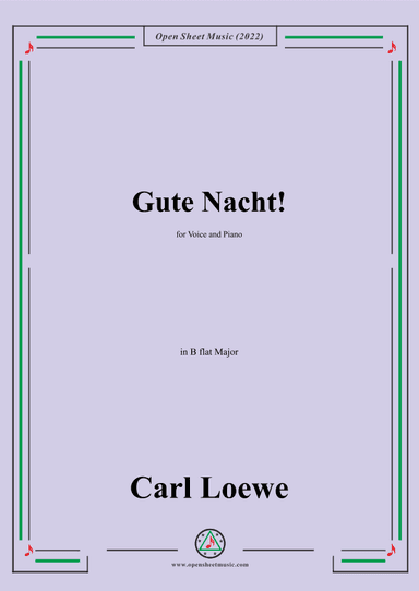 Loewe-Gute Nacht,in B flat Major,for Voice and Piano (arr. OSM Press)