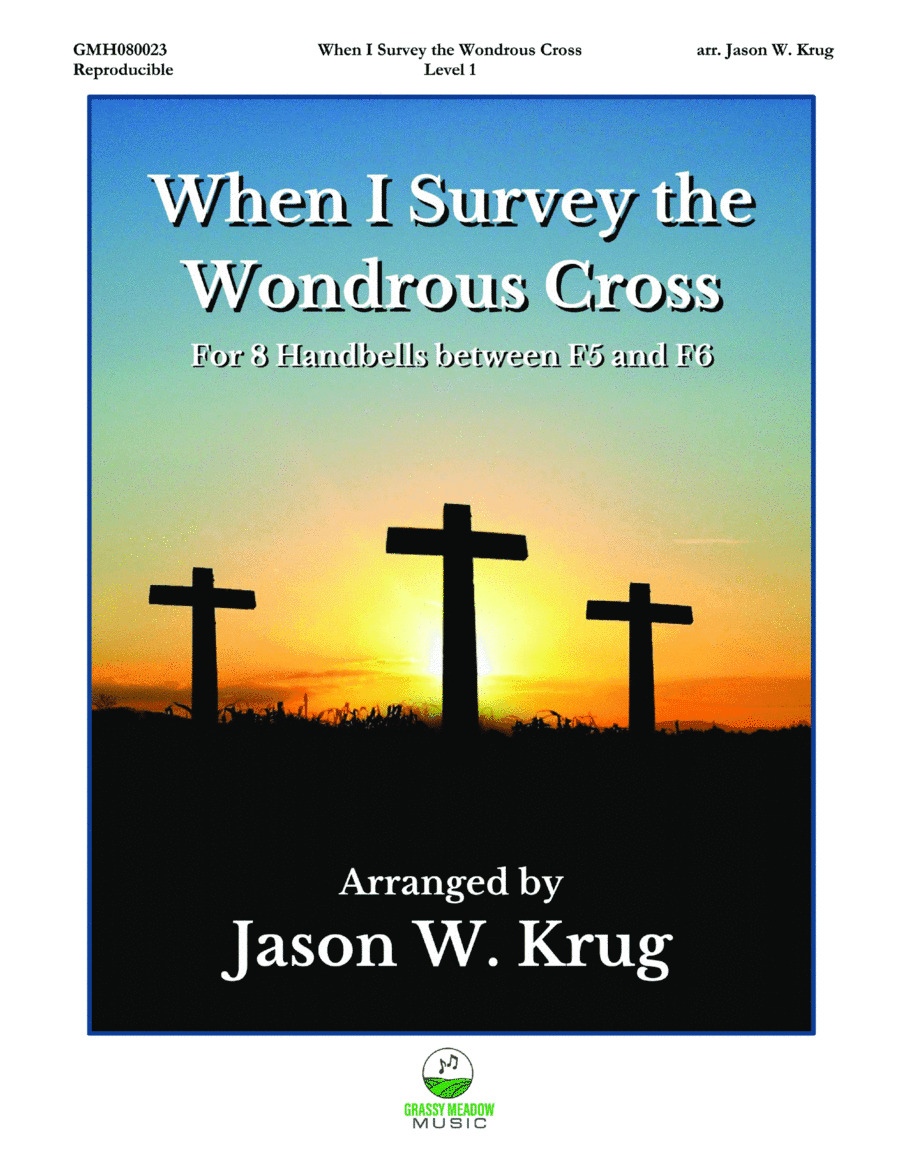 When I Survey the Wondrous Cross (for 8 handbells) (arr. Jason W. Krug)