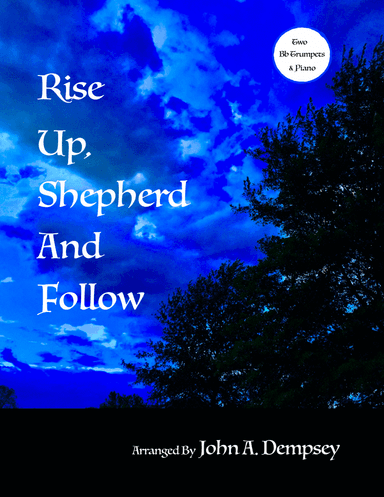 Rise Up, Shepherd and Follow (Trio for Two Trumpets and Piano) (arr. John A. Dempsey)
