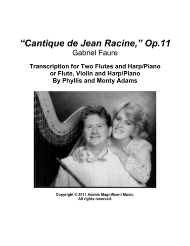 Cantique de Jean Racine Op.11 for 2 Flutes and Harp or Flute, Violin Harp (or Piano) (arr. Monty and Phyllis Adams)