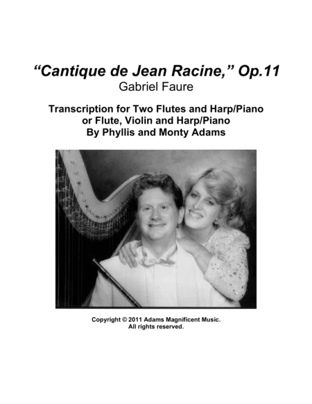 Cantique de Jean Racine Op.11 for 2 Flutes and Harp or Flute, Violin Harp (or Piano) (arr. Monty and Phyllis Adams)