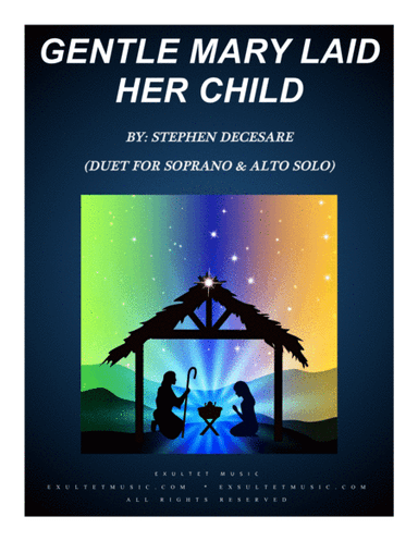 Gentle Mary Laid Her Child (Duet for Soprano and Alto Solo)