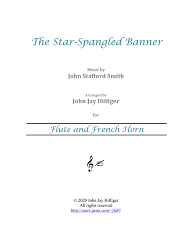 The Star-Spangled Banner for Flute and French Horn (arr. John Jay Hilfiger)