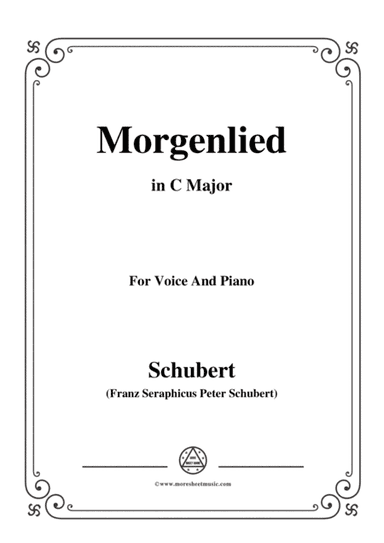 Schubert-Morgenlied,in C Major,for Voice and Piano (arr. MSM)