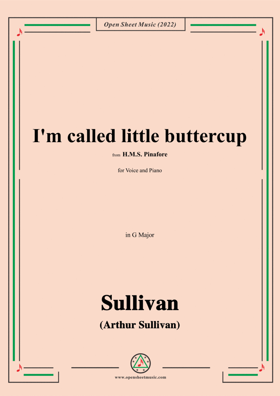 Sullivan-I'm called little buttercup,from H.M.S. Pinafore,in G Major (arr. Open Cloud)