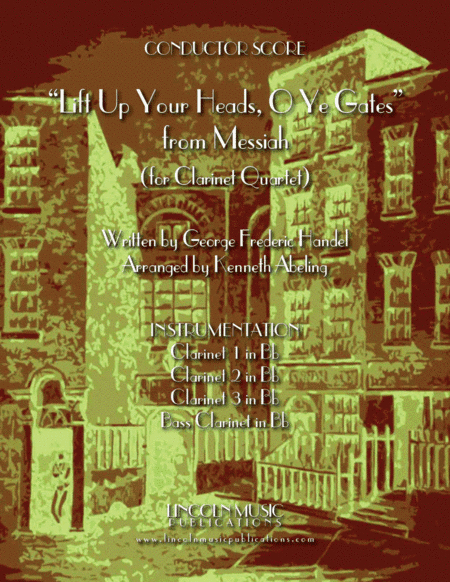 Lift Up Your Heads, O Ye Gates - from Messiah (for Clarinet Quartet & optional Organ) (arr. Kenneth Abeling)