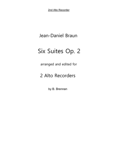 JD Braun, Six Suites op. 2 for Treble Recorder, 2nd Alto part (arr. Barbara Brennan)