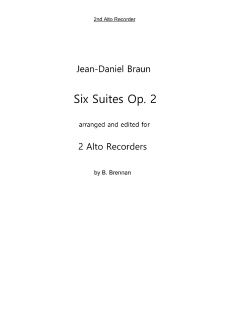 JD Braun, Six Suites op. 2 for Treble Recorder, 2nd Alto part (arr. Barbara Brennan)