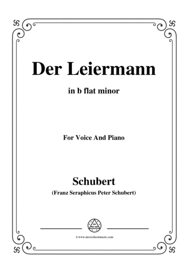 Schubert-Der Leiermann,in b flat minor,Op.89 No.24,for Voice and Piano (arr. MSM)