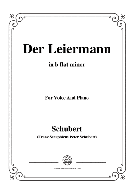 Schubert-Der Leiermann,in b flat minor,Op.89 No.24,for Voice and Piano (arr. MSM)