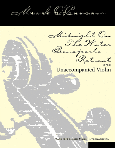 Midnight On The Water / Bonaparte’s Retreat (unaccompanied violin) (arr. Mark O'Connor)