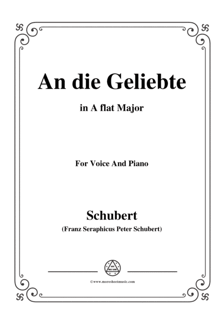Schubert-An die Geliebte,in A flat Major,for Voice&Piano (arr. MSM)