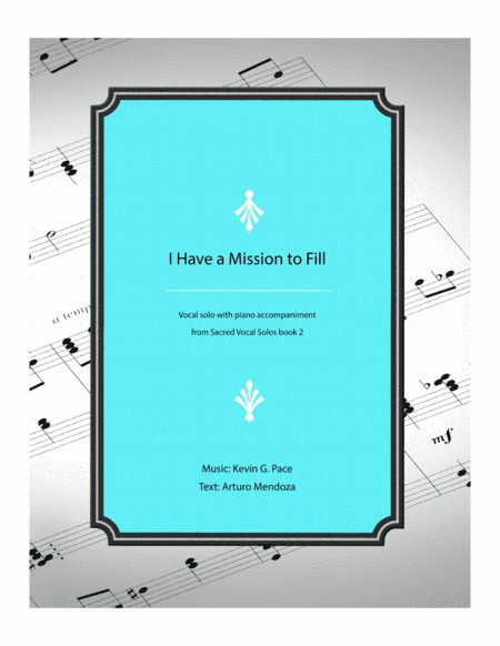 I Have a Mission to Fill - original vocal solo with piano accompaniment