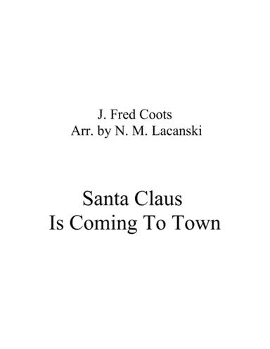Santa Claus Is Comin' To Town (arr. Nick Lacanski)