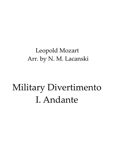 Military Divertimento I. Andante (arr. Nick Lacanski)