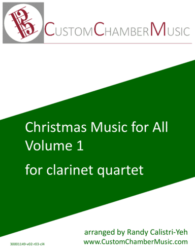 Christmas Carols for All, Volume 1 (for Clarinet Quartet) (arr. Randy Calistri-Yeh)