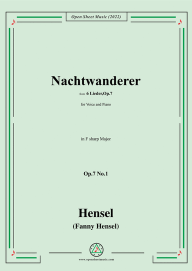 Fanny Hensel-Nachtwanderer,Op.7 No.1,from '6 Lieder,Op.7',in F sharp Major,for Voice and Piano (arr. Open Cloud)