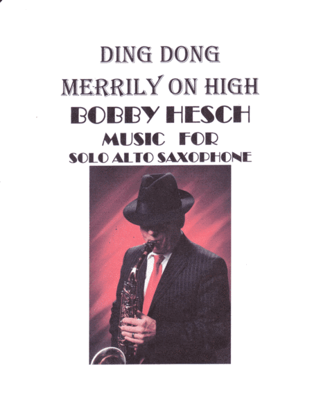 Ding Dong Merrily On High For Solo Alto Saxophone (arr. Bobby Hesch)