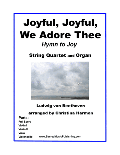 Joyful, Joyful, We Adore Thee (Hymn to Joy) – String Quartet and Organ (arr. Christina Harmon)