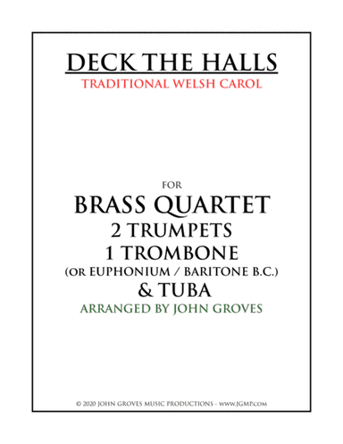 Deck The Halls - 2 Trumpet, Trombone, Tuba (Brass Quartet) (arr. John Groves)