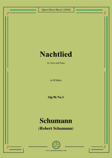 Schumann-Nachtlied,Op.96 No.1,in B Major,for Voice&Piano (arr. MSM)