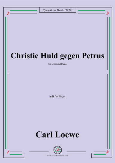 Loewe-Christie Huld gegen Petrus,in B flat Major,for Voice and Piano (arr. OSM Press)