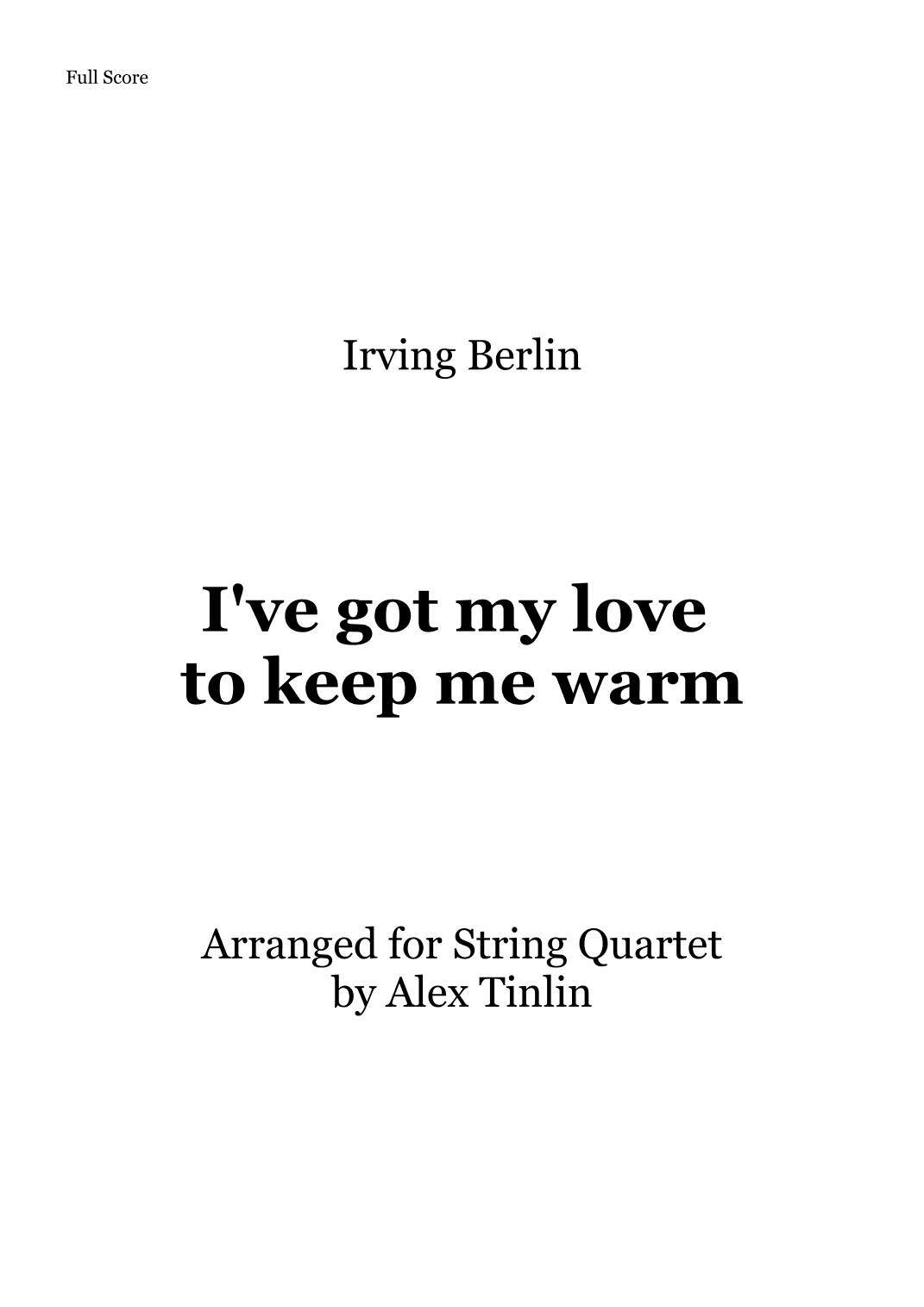I've Got My Love To Keep Me Warm (arr. Alex Tinlin)