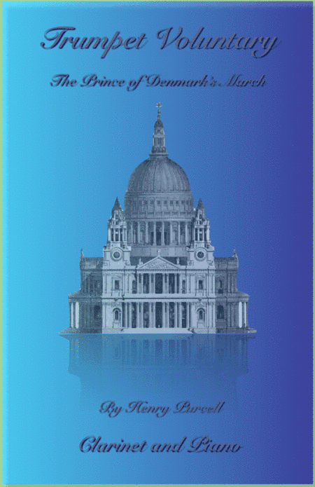 Trumpet Voluntary,  (Prince of Denmark's March), for Solo Clarinet and Piano (arr. David McKeown)