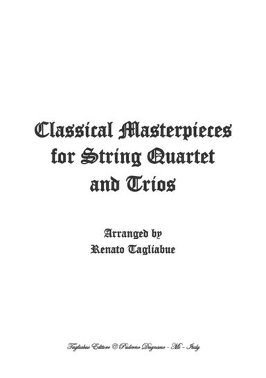 CLASSICAL MASTERPIECES FOR STRING QUARTET AND TRIOS - Look inside (arr. Renato Tagliabue)