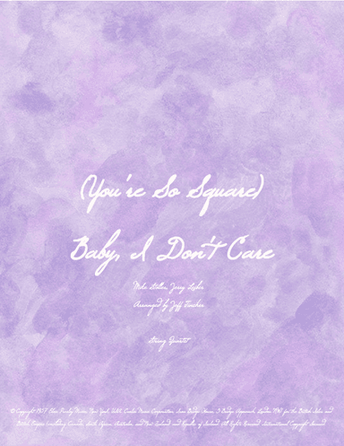 (you're So Square) Baby, I Don't Care (arr. Jeff Tincher)